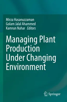 Hasanuzzaman / Nahar / Ahammed |  Managing Plant Production Under Changing Environment | Buch |  Sack Fachmedien