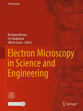 Biswas / Sivakumar / Gurao |  Electron Microscopy in Science and Engineering | eBook | Sack Fachmedien