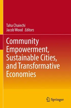 Wood / Chaiechi |  Community Empowerment, Sustainable Cities, and Transformative Economies | Buch |  Sack Fachmedien
