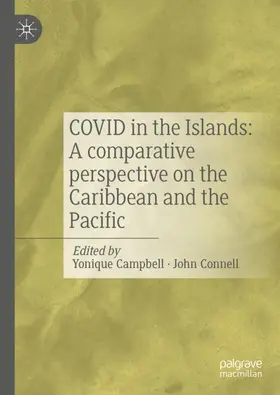 Campbell / Connell |  COVID in the Islands: A comparative perspective on the Caribbean and the Pacific | Buch |  Sack Fachmedien