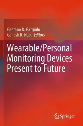 Naik / Gargiulo |  Wearable/Personal Monitoring Devices Present to Future | Buch |  Sack Fachmedien