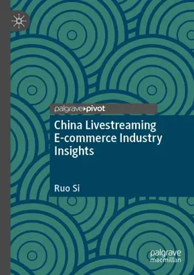 Si |  China Livestreaming E-commerce Industry Insights | Buch |  Sack Fachmedien