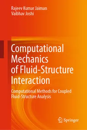 Jaiman / Joshi | Computational Mechanics of Fluid-Structure Interaction | E-Book | sack.de