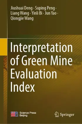 Deng / Peng / Wang |  Interpretation of Green Mine Evaluation Index | Buch |  Sack Fachmedien