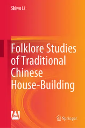 Li | Folklore Studies of Traditional Chinese House-Building | E-Book | sack.de