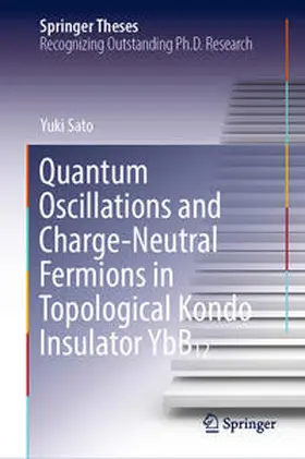 Sato |  Quantum Oscillations and Charge-Neutral Fermions in Topological Kondo Insulator YbB12 | eBook | Sack Fachmedien