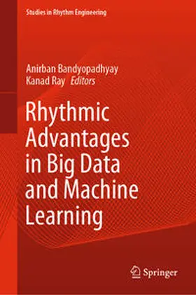 Bandyopadhyay / Ray |  Rhythmic Advantages in Big Data and Machine Learning | eBook | Sack Fachmedien