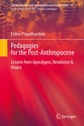 Priyadharshini |  Pedagogies for the Post-Anthropocene | eBook | Sack Fachmedien