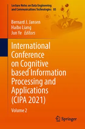 J. Jansen / Liang / Ye | International Conference on Cognitive based Information Processing and Applications (CIPA 2021) | E-Book | sack.de