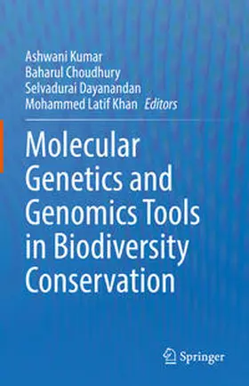 Kumar / Choudhury / Dayanandan |  Molecular Genetics and Genomics Tools in Biodiversity Conservation | eBook | Sack Fachmedien