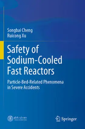 Xu / Cheng |  Safety of Sodium-Cooled Fast Reactors | Buch |  Sack Fachmedien