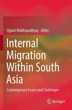 Mukhopadhyay |  Internal Migration Within South Asia | Buch |  Sack Fachmedien