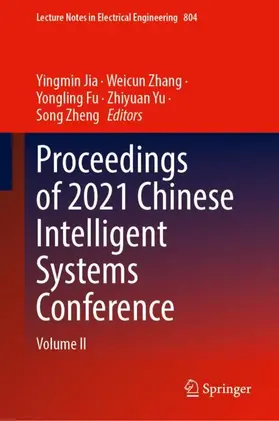 Jia / Zhang / Zheng |  Proceedings of 2021 Chinese Intelligent Systems Conference | Buch |  Sack Fachmedien