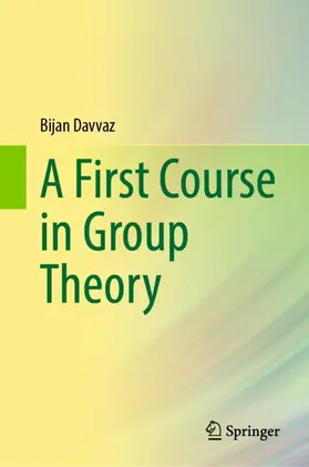 Davvaz |  A First Course in Group Theory | Buch |  Sack Fachmedien