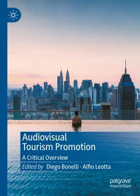 Leotta / Bonelli | Audiovisual Tourism Promotion | Buch | 978-981-16-6409-0 | sack.de