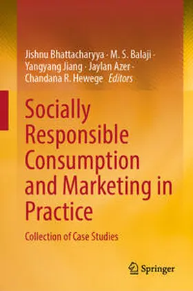 Bhattacharyya / Balaji / Jiang |  Socially Responsible Consumption and Marketing in Practice | eBook | Sack Fachmedien