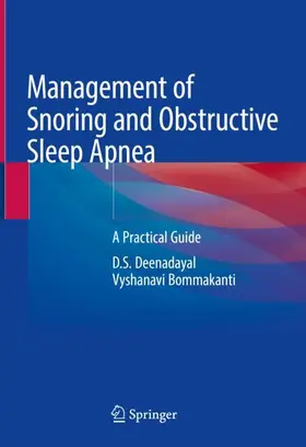 Bommakanti / Deenadayal |  Management of Snoring and Obstructive Sleep Apnea | Buch |  Sack Fachmedien