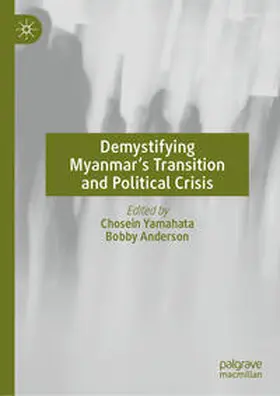 Yamahata / Anderson | Demystifying Myanmar’s Transition and Political Crisis | E-Book | sack.de