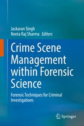 Singh / Sharma |  Crime Scene Management within Forensic Science | eBook | Sack Fachmedien