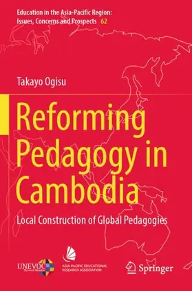 Ogisu |  Reforming Pedagogy in Cambodia | Buch |  Sack Fachmedien