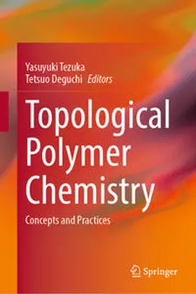 Tezuka / Deguchi |  Topological Polymer Chemistry | eBook | Sack Fachmedien