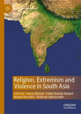 Ahmed / Akbarzadeh / Brasted |  Religion, Extremism and Violence in South Asia | Buch |  Sack Fachmedien