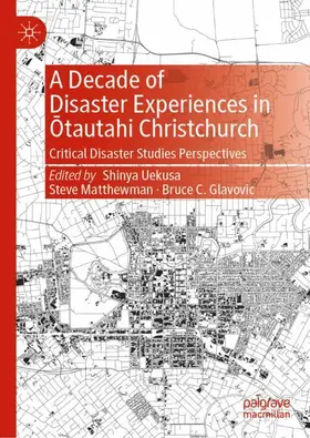 Uekusa / Matthewman / Glavovic |  A Decade of Disaster Experiences in ¿tautahi Christchurch | Buch |  Sack Fachmedien