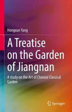 Yang |  A Treatise on the Garden of Jiangnan | Buch |  Sack Fachmedien