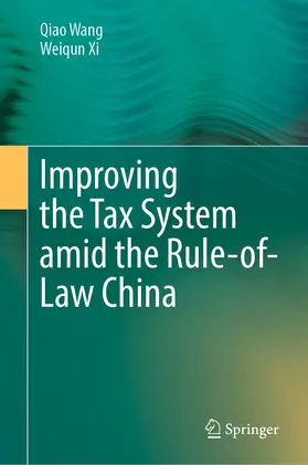 Wang / Xi | Improving the Tax System amid the Rule-of-Law China | E-Book | sack.de