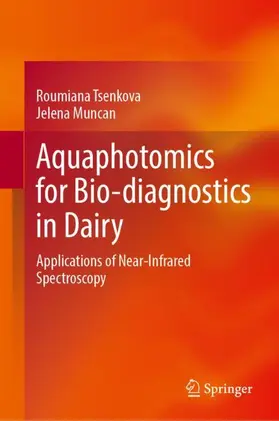 Muncan / Tsenkova |  Aquaphotomics for Bio-diagnostics in Dairy | Buch |  Sack Fachmedien