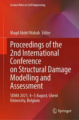 Abdel Wahab | Proceedings of the 2nd International Conference on Structural Damage Modelling and Assessment | E-Book | sack.de