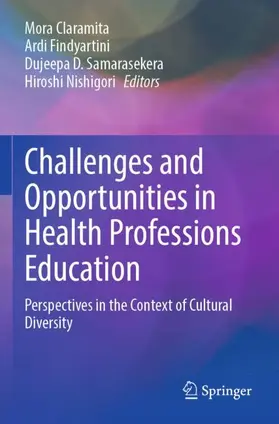 Claramita / Nishigori / Findyartini |  Challenges and Opportunities in Health Professions Education | Buch |  Sack Fachmedien