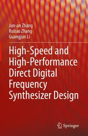 Zhang / Li |  High-Speed and High-Performance Direct Digital Frequency Synthesizer Design | Buch |  Sack Fachmedien