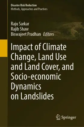 Sarkar / Pradhan / Shaw |  Impact of Climate Change, Land Use and Land Cover, and Socio-economic Dynamics on Landslides | Buch |  Sack Fachmedien