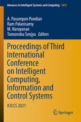Pandian / Palanisamy / Narayanan | Proceedings of Third International Conference on Intelligent Computing, Information and Control Systems | E-Book | sack.de