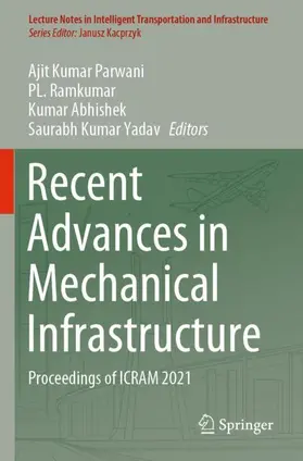 Parwani / Yadav / Ramkumar |  Recent Advances in Mechanical Infrastructure | Buch |  Sack Fachmedien