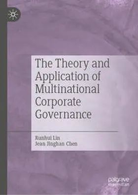 Chen / Lin |  The Theory and Application of Multinational Corporate Governance | Buch |  Sack Fachmedien