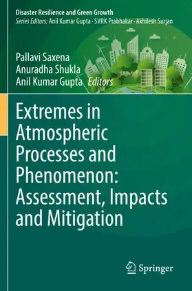 Saxena / Gupta / Shukla |  Extremes in Atmospheric Processes and Phenomenon: Assessment, Impacts and Mitigation | Buch |  Sack Fachmedien