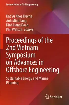 Huynh / Watson / Tang |  Proceedings of the 2nd Vietnam Symposium on Advances in Offshore Engineering | Buch |  Sack Fachmedien