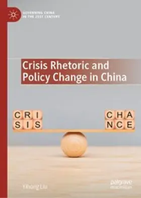 Liu |  Crisis Rhetoric and Policy Change in China | eBook | Sack Fachmedien