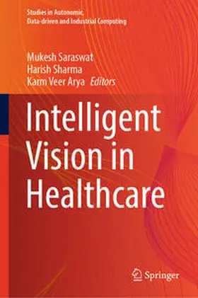 Saraswat / Sharma / Arya |  Intelligent Vision in Healthcare | eBook | Sack Fachmedien