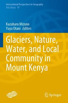 Otani / Mizuno |  Glaciers, Nature, Water, and Local Community in Mount Kenya | Buch |  Sack Fachmedien