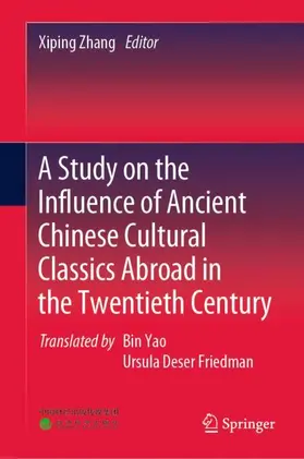 Zhang |  A Study on the Influence of Ancient Chinese Cultural Classics Abroad in the Twentieth Century | Buch |  Sack Fachmedien