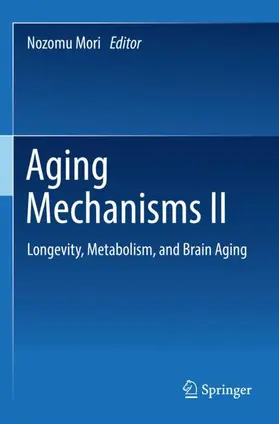 Mori |  Aging Mechanisms II | Buch |  Sack Fachmedien