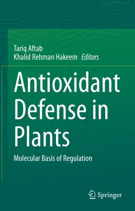 Aftab / Hakeem |  Antioxidant Defense in Plants | Buch |  Sack Fachmedien