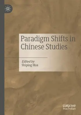 Hua |  Paradigm Shifts in Chinese Studies | Buch |  Sack Fachmedien