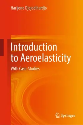 Djojodihardjo | Introduction to Aeroelasticity | Buch | 978-981-16-8077-9 | www2.sack.de