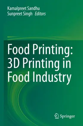 Singh / Sandhu |  Food Printing: 3D Printing in Food Industry | Buch |  Sack Fachmedien