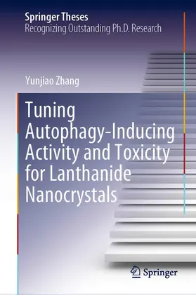 Zhang | Tuning Autophagy-Inducing Activity and Toxicity for Lanthanide Nanocrystals | E-Book | sack.de