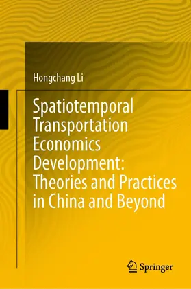 Li | Spatiotemporal Transportation Economics Development: Theories and Practices in China and Beyond | E-Book | www2.sack.de